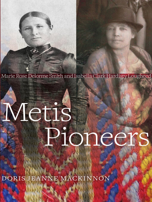 Title details for Metis Pioneers by Doris Jeanne MacKinnon - Available